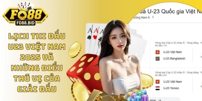 Lịch Thi Đấu U23 Việt Nam 2025 Và Những Điều Thú Vị Của Giải Đấu 4 Lịch Thi Đấu U23 Việt Nam 2025 Và Những Điều Thú Vị Của Giải Đấu